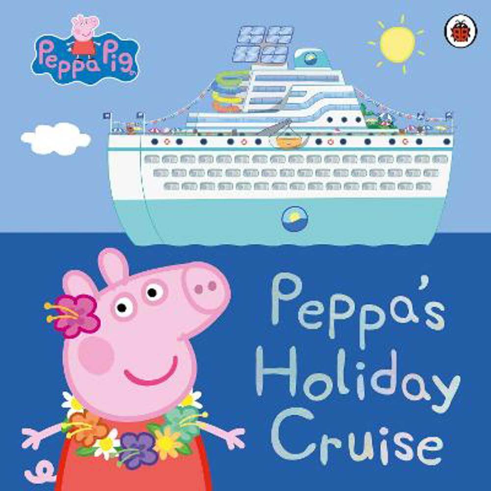 Peppa Pig: Peppa's Holiday Cruise (Paperback)